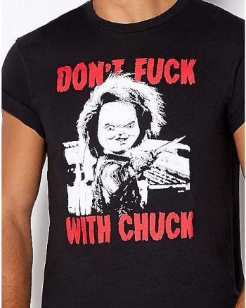 Don't Fuck with Chuck T Shirt - Chucky. chucky fan