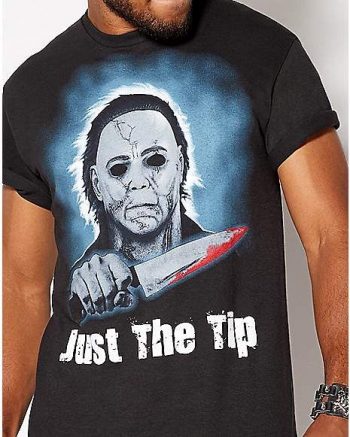 Just The Tip Michael Myers T Shirt - Halloween