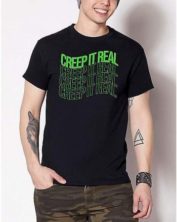 Creep It Real T Shirt