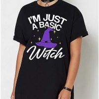 Just a Basic Witch T Shirt