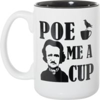 (Edgar Allan) Poe Me A Cup - Large Black Inlay 15 oz Double-Sided Coffee Tea Mug (White/Black Inside)