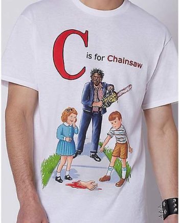 C is for Chainsaw T Shirt - The Texas Chainsaw Massacre