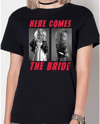 Here Comes The Bride T Shirt - Bride of Chucky