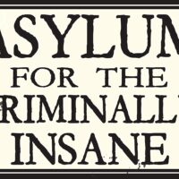 Asylum For The Criminally Insane 12" x 8" Tin Sign Inmate Loony Bin Mental Institution Themed Decor