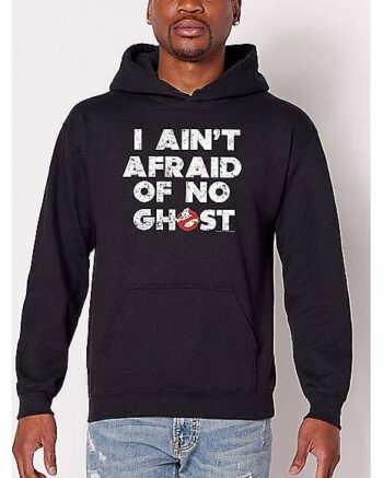 Ain't Afraid of No Ghost Hoodie - Ghostbusters