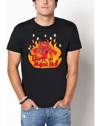 Born to Raise Hell T Shirt