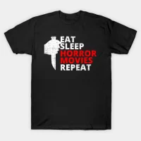 Eat Sleep Horror Movies Repeat T-Shirt