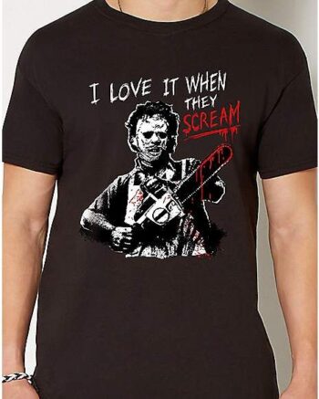 When They Scream T Shirt - Texas Chainsaw Massacre