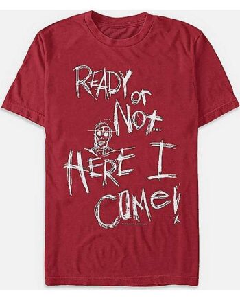 Ready Or Not Here I Come T Shirt - A Nightmare on Elm Street