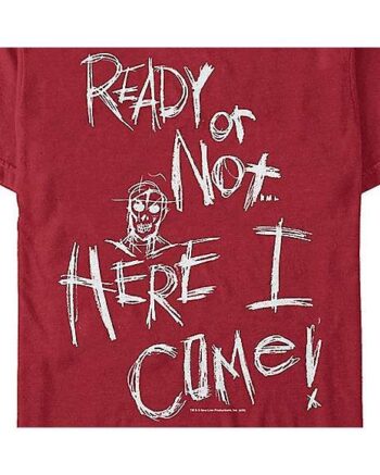 Ready Or Not Here I Come T Shirt - A Nightmare on Elm Street