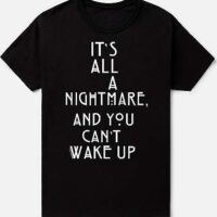 Can't Wake Up T Shirt - American Horror Story