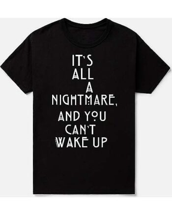 Can't Wake Up T Shirt - American Horror Story