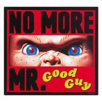 No More Mr. Good Guy Chucky Magnet - Child's Play