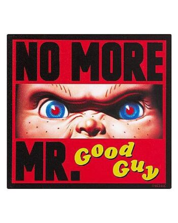 No More Mr. Good Guy Chucky Magnet - Child's Play