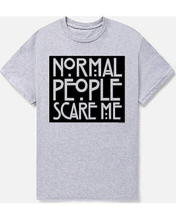 Normal People Scare Me T Shirt - American Horror Story