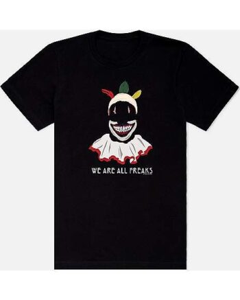 We Are All Freaks T Shirt - American Horror Story