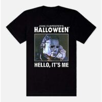 Hello It's Me Halloween T Shirt - Halloween