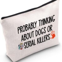 POFULL True Crime Lover Gift Probably Thinking About Dogs or Serial Killers Cosmetic Bag Murder Gift (Probably Thinking About Dogs Bag)