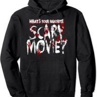 What's Your Favorite Scary Movie? Horror Film Pullover Hoodie