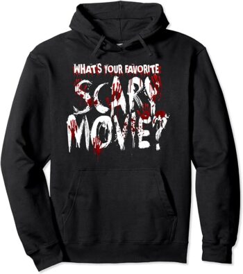 What's Your Favorite Scary Movie? Horror Film Pullover Hoodie