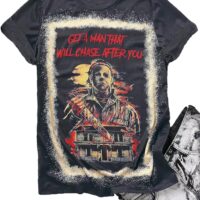 Get A Man That Will Chase After You Halloween Bleached Shirt Women Horror Scary Graphic Tees Top