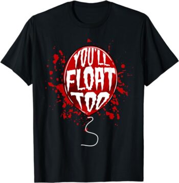 You'll Float Too Halloween Red Balloon Horror T-Shirt