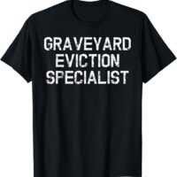 Fun Simple Graveyard Eviction Specialist Halloween T-Shirt