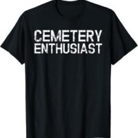 Fun Simple Halloween Paranormal Cemetery Enthusiast Costume T-Shirt