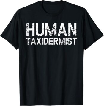 Fun Simple Human Taxidermist Halloween T-Shirt