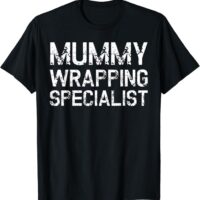 Fun Simple Mummy Wrapping Specialist Halloween T-Shirt