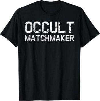 Fun Simple Occult Matchmaker Halloween T-Shirt