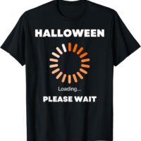 Funny Halloween Loading Please Wait T-Shirt