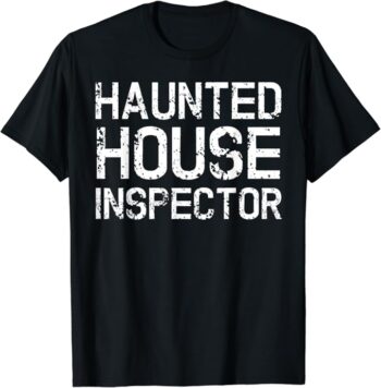 Funny Simple Paranormal Haunted House Inspector Costume T-Shirt