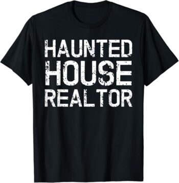 Funny Simple Paranormal Haunted House Realtor Costume T-Shirt